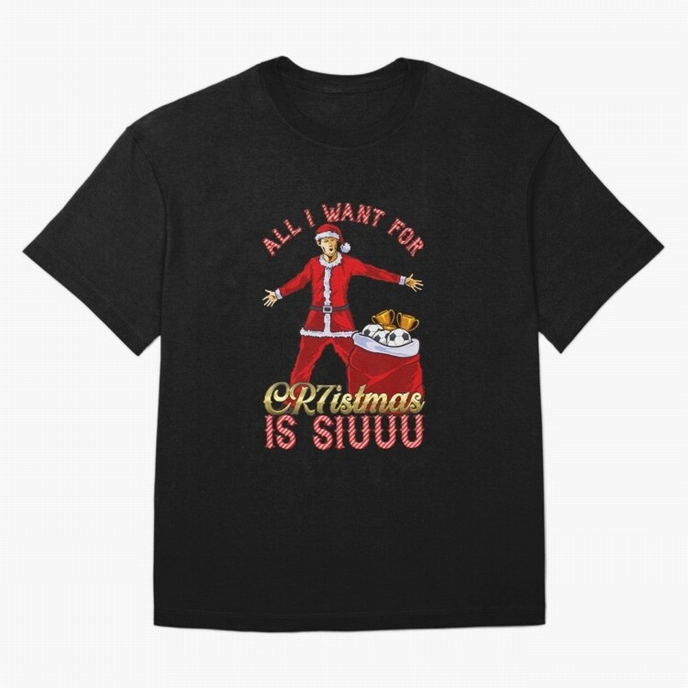 All I Want for CR7istmas is SIUUU - Cristiano Ronaldo / Manchester United MUFC Christmas Jumper/T-Shirt Design Oversized T-Shirt Show Up for the Glory of FIFA World Cup 2026 Filled with CR7 and Messi, Argentina and Brazil Energy, Championship