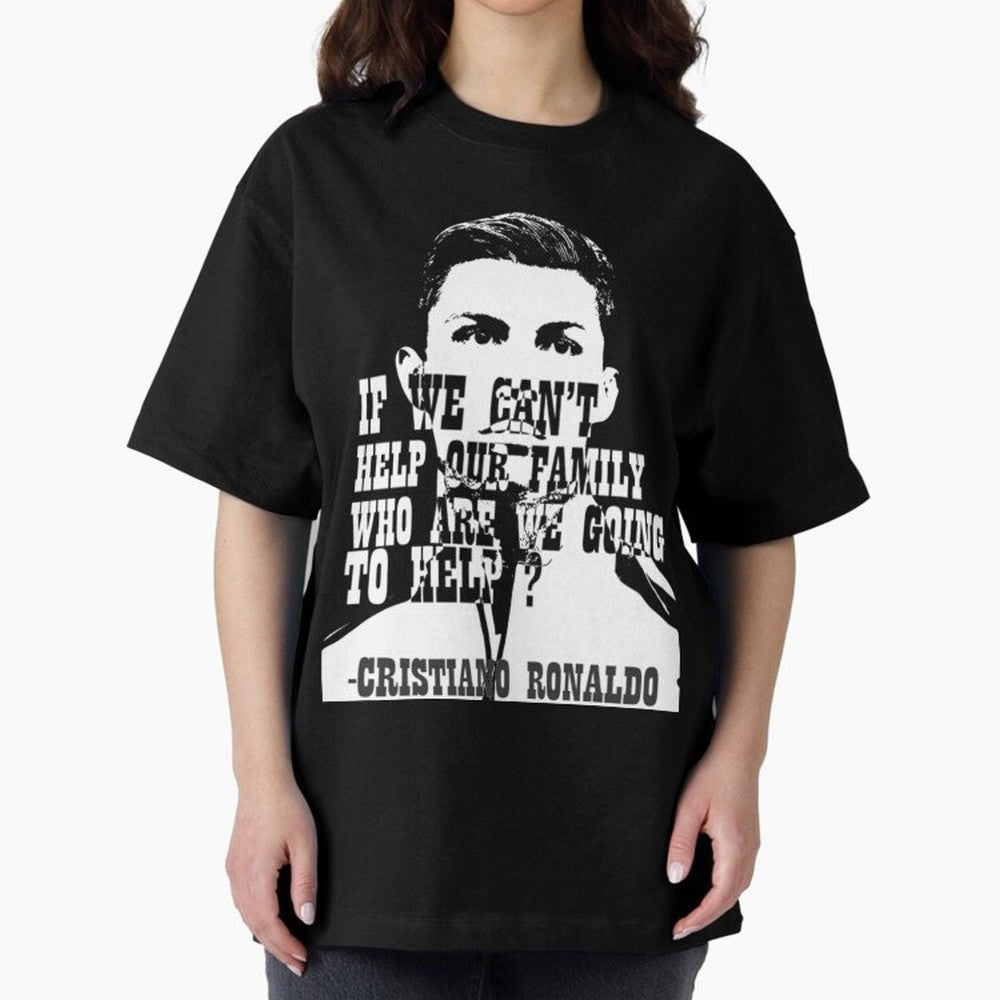 Cristiano Ronaldo cristiano ronaldo quotes Oversized T-Shirt Represent Fans Who Live for Match Day Hype around FIFA World Cup 2026 USA Canada Mexico, Haaland and Mbappe, Brazil, Portugal and Argentina, Global Supporter Spirit, Legendary Goals,