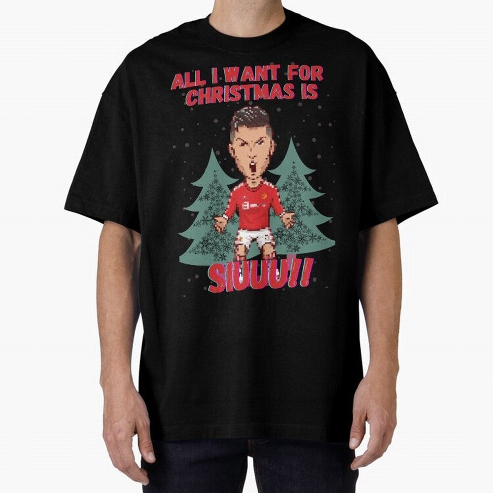 All I Want For Christmas is Siuuu Oversized T-Shirt Celebrate Global Passion for Match Day Hype around FIFA World Cup 2026 Group Stage, CR7, England, Championship Spirit, Famous Goals, Roaring Crowds and International Football Unity; Created for