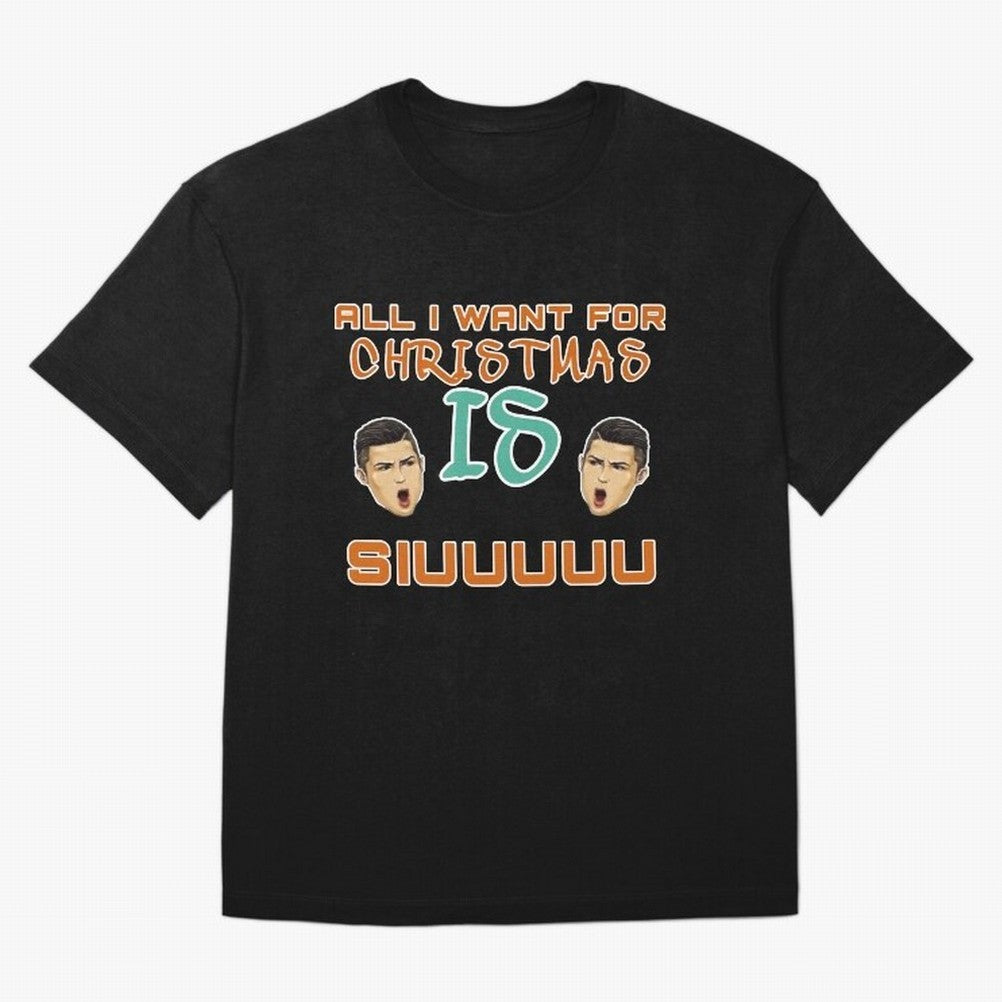 Christmas siuuu ALL I WANT IS SIUUU Oversized T-Shirt Make Your Look Match Match Day Hype around FIFA World Cup 2026 Group Stage, Cristiano Ronaldo, Brazil, Portugal and Argentina, Soccer Culture, Superstar Moments, National Team Dreams and