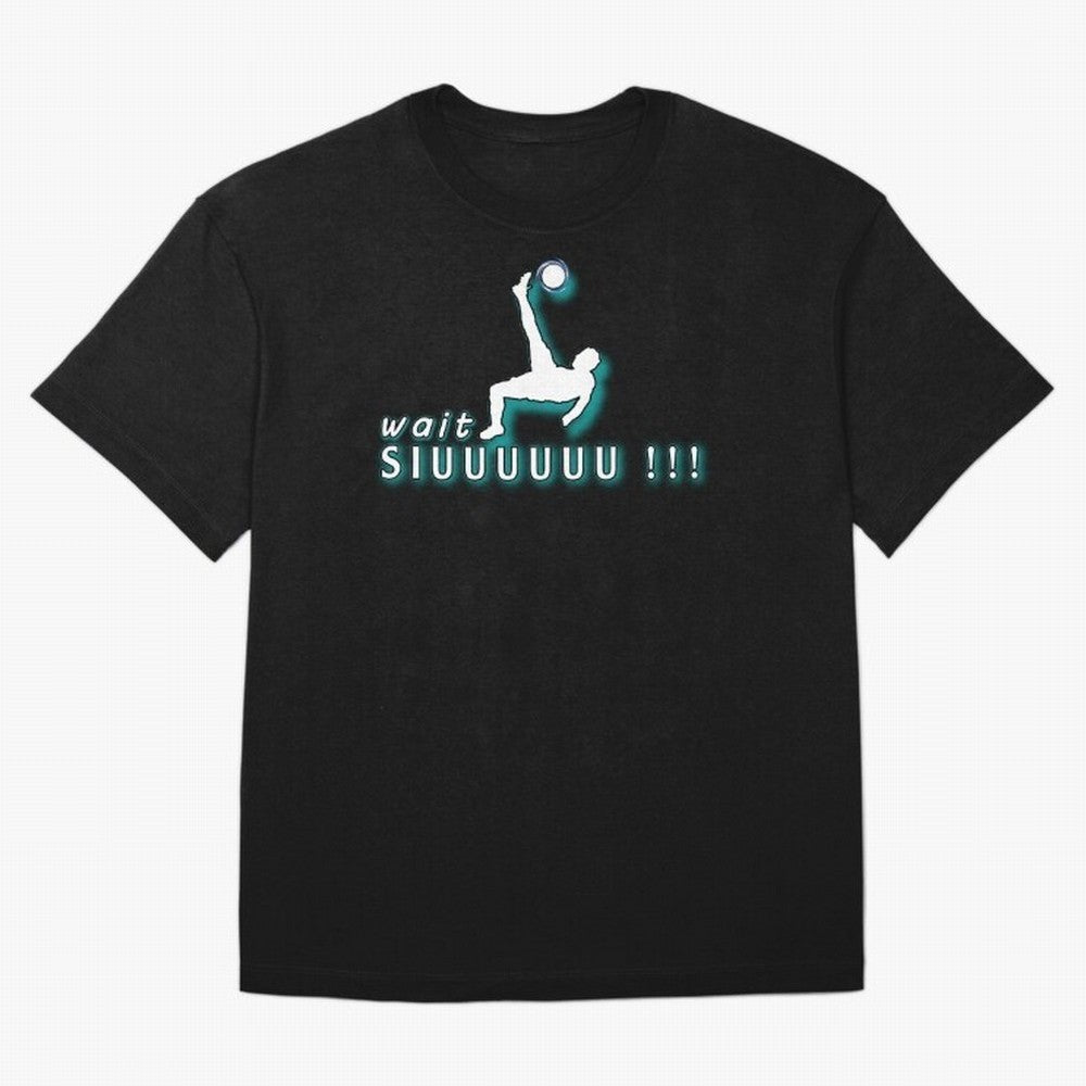 Wait siuuu CR7 goal Oversized T-Shirt Stand with Global Football Passion for FIFA World Cup 2026 Group Stage, Inspired by Messi, CR7 and Mbappe, Portugal, Football Festival Excitement, Trophy Ambitions, Country Rivalries and Star Player Buzz; Ideal