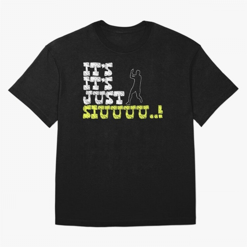 It¡¯s just siuuu CR7 funny Oversized T-Shirt Celebrate Supporters United by Match Day Hype around FIFA World Cup 2026, Messi, Neymar and Mbappe, Spain and Netherlands, Retro Football Energy, Iconic Rivalries, Trophy Chase Drama and Stadium