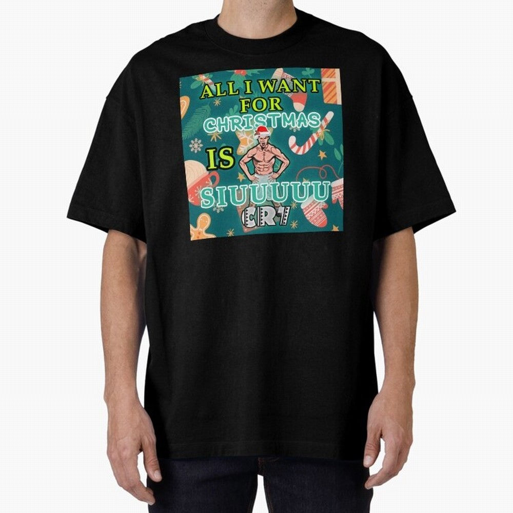 All i want for christmas is siuuu Oversized T-Shirt Honor Champions and Dreams in FIFA World Cup 2026 USA Canada Mexico Built around Neymar, Spain and Netherlands Energy, Match Day Excitement, Supporter Culture, Golden Goals and Global Football