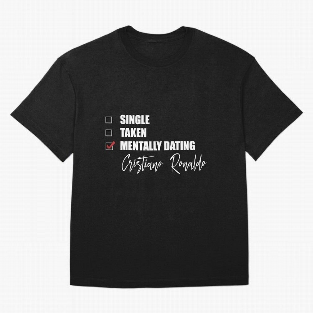 Mentally Dating Cristiano Ronaldo Oversized T-Shirt Bring Match Day Fire to the FIFA World Cup 2026 Group Stage Journey through CR7 Highlights, Argentina Pride, Vintage Soccer Flavor, Modern Football Stars, National Flags and Final Night Emotion;