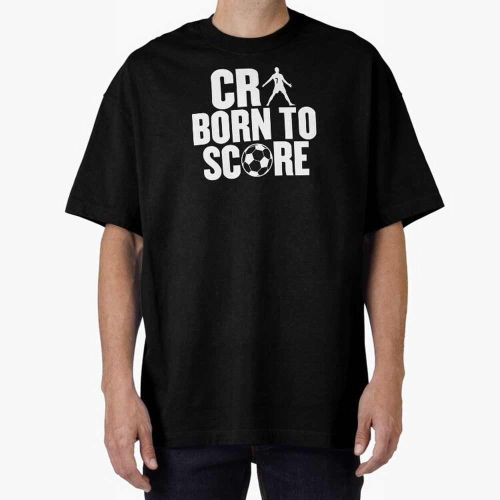 Cr7 Born To Score Oversized T-Shirt Keep Football History Alive during Match Day Hype around FIFA World Cup 2026 USA Canada Mexico, Cristiano Ronaldo, Haaland and CR7, England, Football History, Final Match Energy, Crowd Noise and Once in a