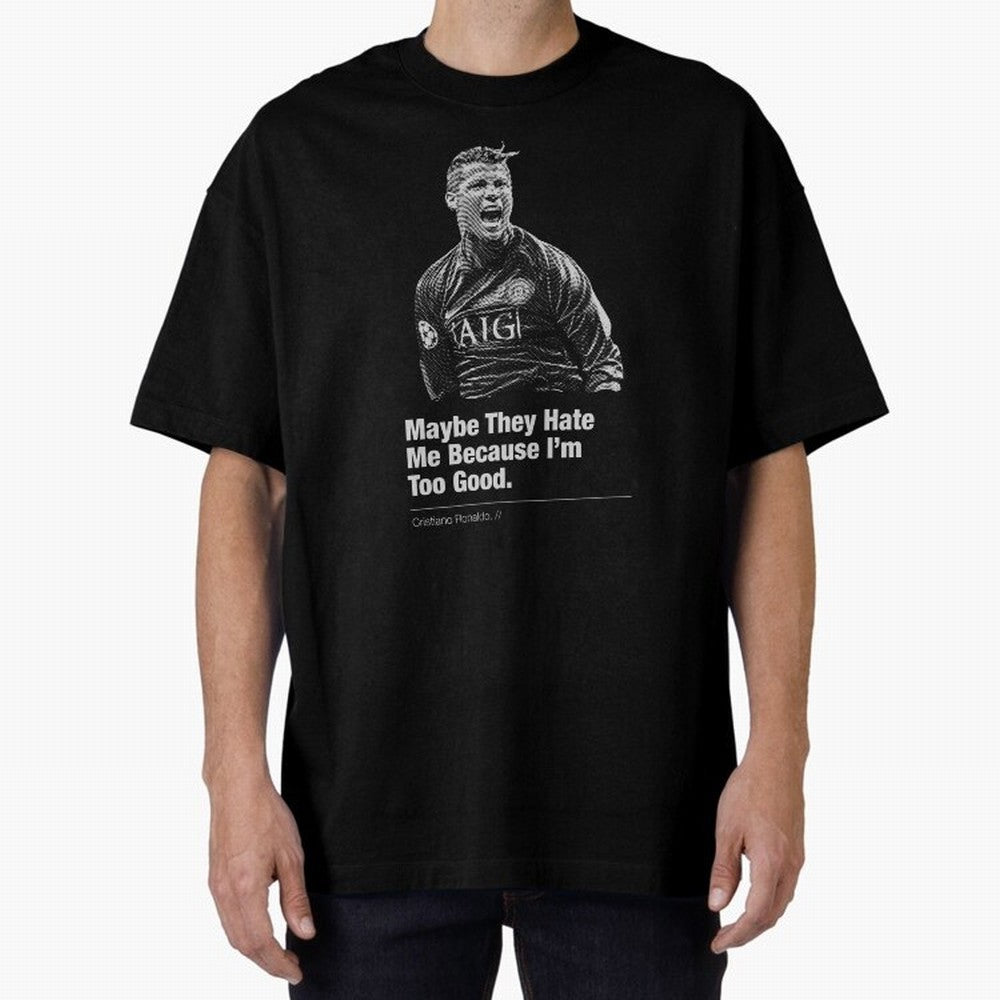 They Hate Me Because I'm Too Good Oversized T-Shirt Carry the FIFA World Cup 2026 Journey through Mbappe and Neymar Highlights, Argentina and Brazil Pride, Soccer Culture, Superstar Moments, National Team Dreams and Competitive Fire; Perfect for