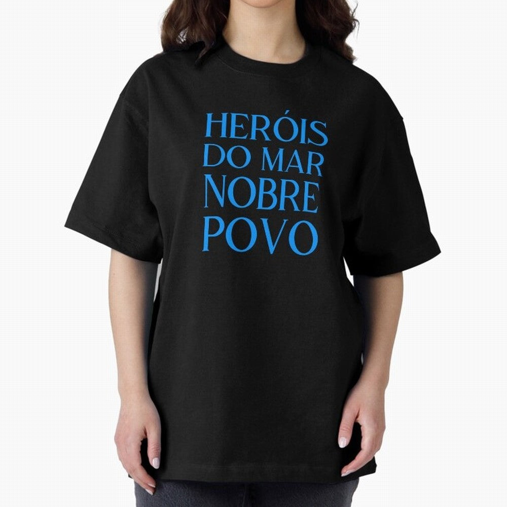 Her¨®is do Mar Nobre Povo blue 2 Oversized T-Shirt Show Your Tournament Heart for Match Day Hype around FIFA World Cup 2026 Group Stage, Mbappe, England and Germany, Classic Soccer Heritage, Championship Pressure, Fan Loyalty and International