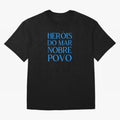 Her¨®is do Mar Nobre Povo blue 2 Oversized T-Shirt Show Your Tournament Heart for Match Day Hype around FIFA World Cup 2026 Group Stage, Mbappe, England and Germany, Classic Soccer Heritage, Championship Pressure, Fan Loyalty and International