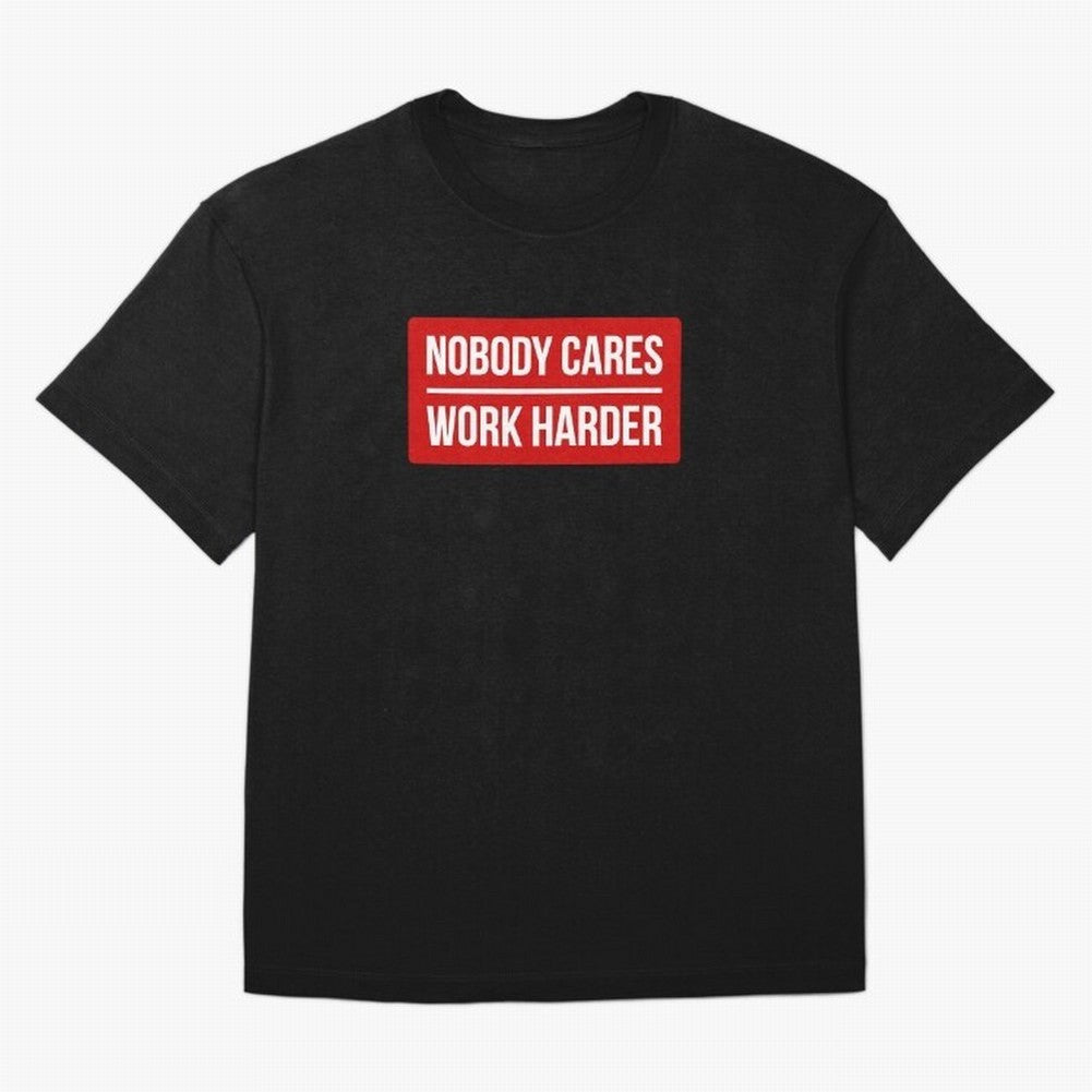 Nobody Cares Work Harder (Red Design) Oversized T-Shirt Live for the Drama of Global Football Passion for FIFA World Cup 2026, Made for Neymar, Spain, Retro Football Energy, Iconic Rivalries, Trophy Chase Drama and Stadium Atmosphere; Great for