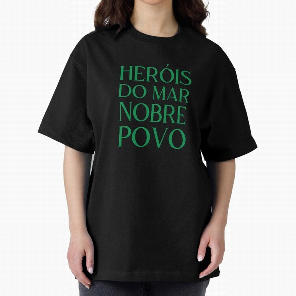 Her¨®is do Mar Nobre Povo green Oversized T-Shirt Celebrate Fan Favorites in Match Day Hype around FIFA World Cup 2026, Haaland and Mbappe, Germany, Soccer Culture, Superstar Moments, National Team Dreams and Competitive Fire; Perfect for Fans,