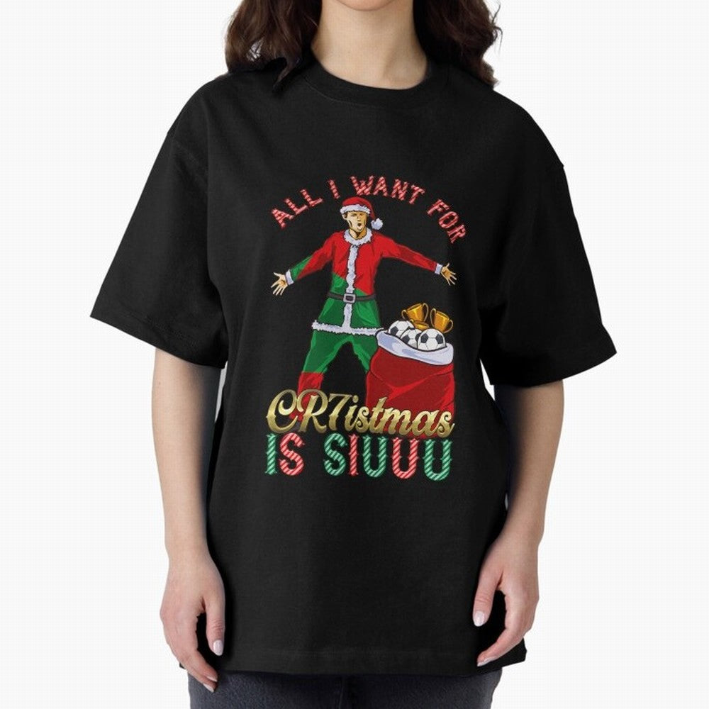 All I Want for CR7istmas is SIUUU - Cristiano Ronaldo / Portuguese Portugal World Cup MUFC Christmas Xmas Oversized T-Shirt Mark Match Day Hype around FIFA World Cup 2026, Haaland, Portugal, Classic Soccer Heritage, Championship Pressure, Fan