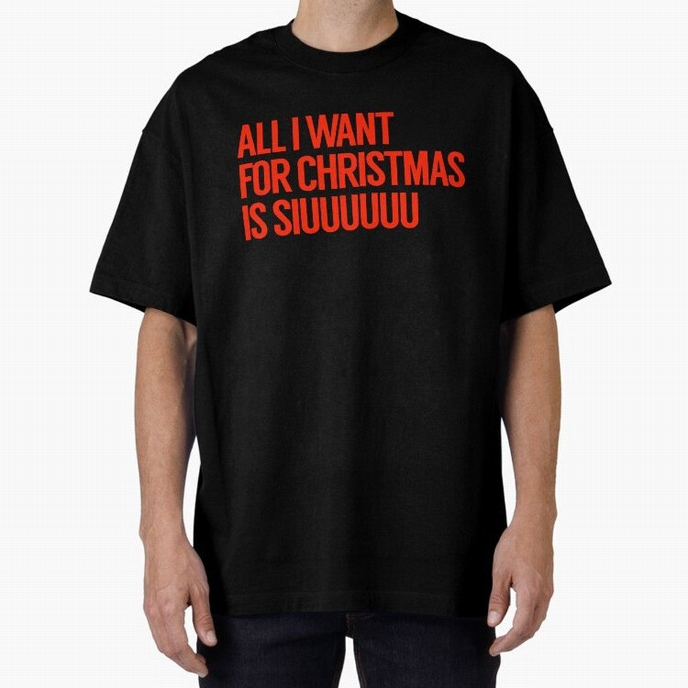 Cristiano Ronaldo - All I Want For Christmas Is Siuuuuuu Oversized T-Shirt Fuel Your Fan Pride for the FIFA World Cup 2026 Group Stage Journey through Haaland Highlights, Portugal Pride, Retro Football Energy, Iconic Rivalries, Trophy Chase Drama