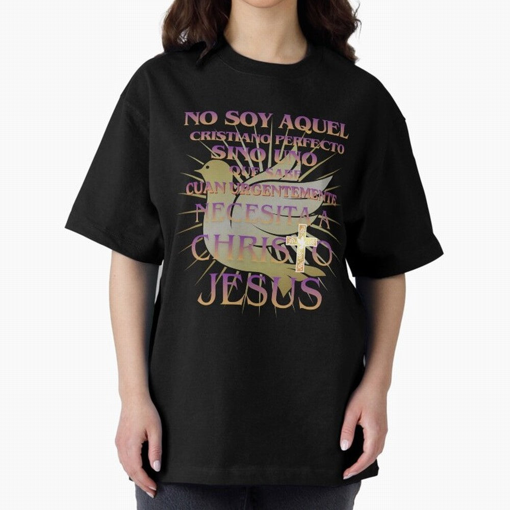 No soy aquel cristiano perfecto - Spanish Faith Quote Oversized T-Shirt Keep the Legacy of the FIFA World Cup 2026 Group Stage Journey through Mbappe and Neymar Highlights, Brazil, Portugal and Argentina Pride, Global Supporter Spirit, Legendary