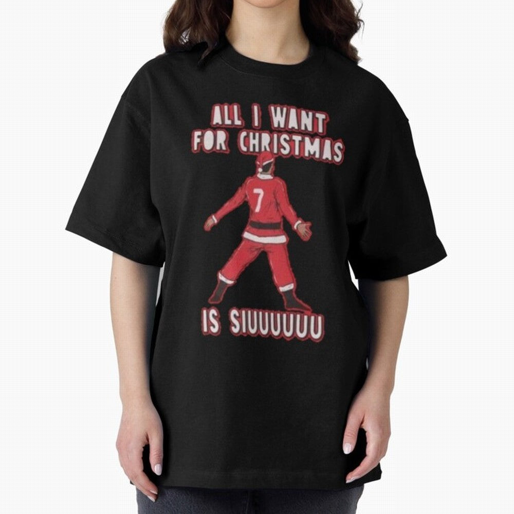 All I Want For Christmas Is Siuuu (3) Oversized T-Shirt Get Ready for FIFA World Cup 2026 Spirit, with Brazil, Messi, CR7 and Mbappe, Tournament Hype, Historic Matchups, Family Viewing Parties and Global Sports Pride; Great for Watch Parties,