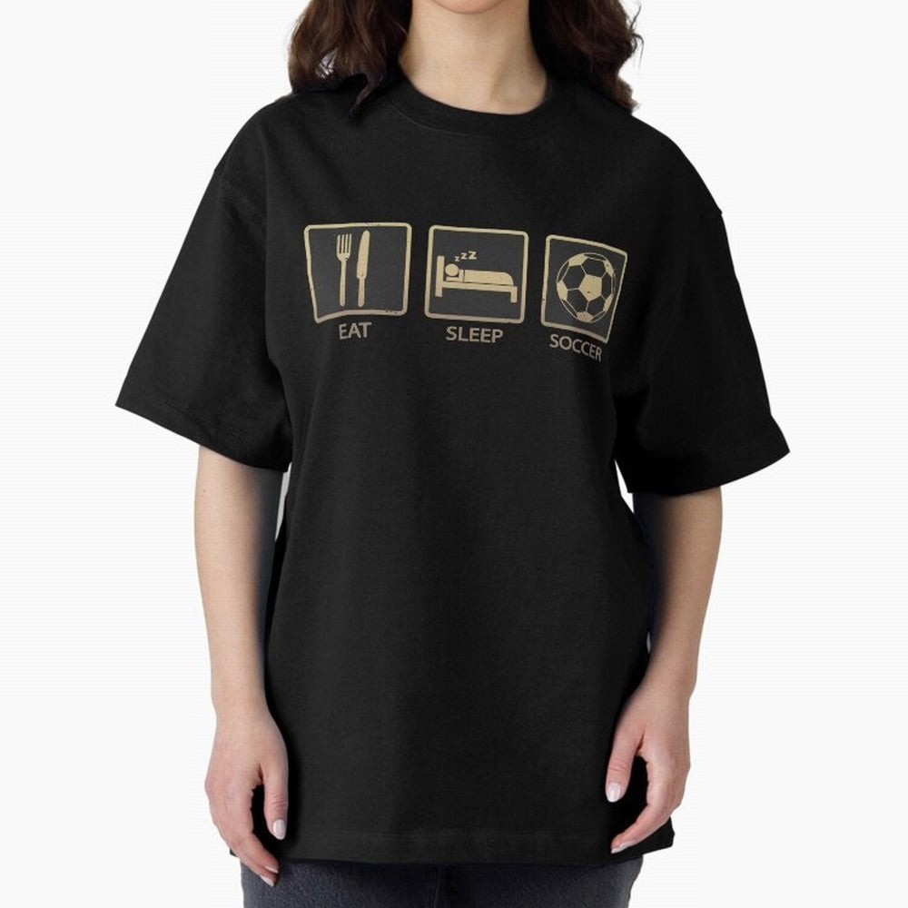 Eat Sleep Soccer Oversized T-Shirt Capture Global Football Passion for FIFA World Cup 2026 Group Stage, Capturing Neymar, Spain, Champion Mindset, Group Stage Buzz, Knockout Tension and Passionate Fan Culture; Ideal for Fans Who Follow Messi,