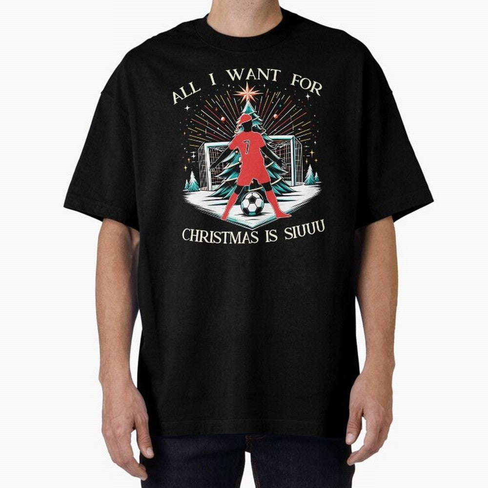 All I Want For Christmas Is Siuuu CR7 fans Christian Ronaldo Xmas Oversized T-Shirt Celebrate Soccer Greatness during FIFA World Cup 2026 Group Stage Spirit, Built around Portugal, Spain and Germany, Cristiano Ronaldo, Retro Football Energy, Iconic