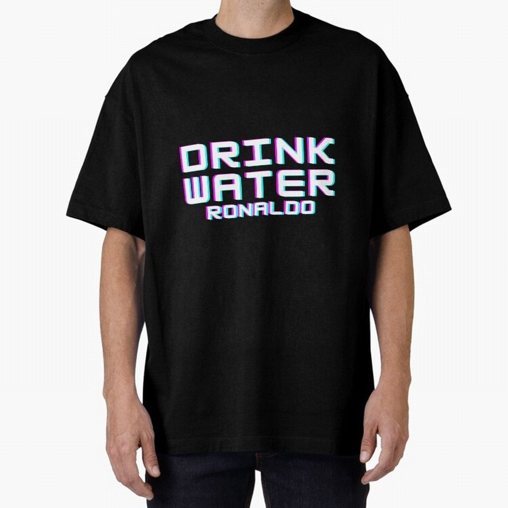 drink water ronaldo Oversized T-Shirt Cheer for FIFA World Cup 2026 Made for Haaland, Brazil Energy, Match Day Excitement, Supporter Culture, Golden Goals and Global Football Passion; Made for Die Hard Supporters, Soccer Lovers, Game Day Photos and