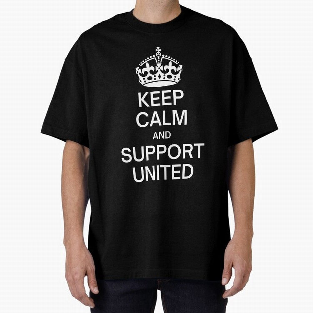 Keep Calm and Support United Oversized T-Shirt Turn Up for Global Football Passion for FIFA World Cup 2026, Celebrating CR7, Portugal, Spain and Germany, Global Supporter Spirit, Legendary Goals, National Colors and Tournament Celebration; Great
