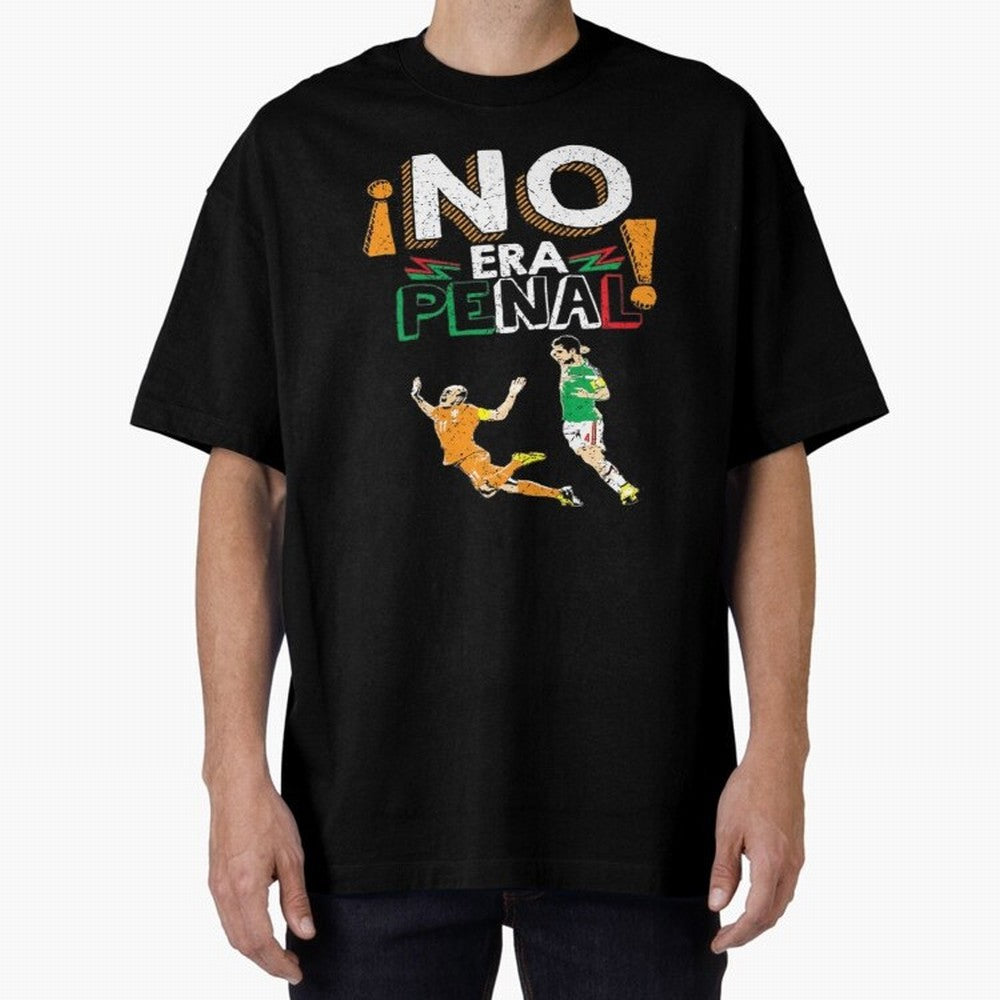 No Era Penal Oversized T-Shirt Feel the Heartbeat of Match Day Hype around FIFA World Cup 2026, Haaland, Germany, Game Day Rituals, Football Legends, Country Pride and the Road to the Final; Great for Supporters Who Love Legendary Players, National