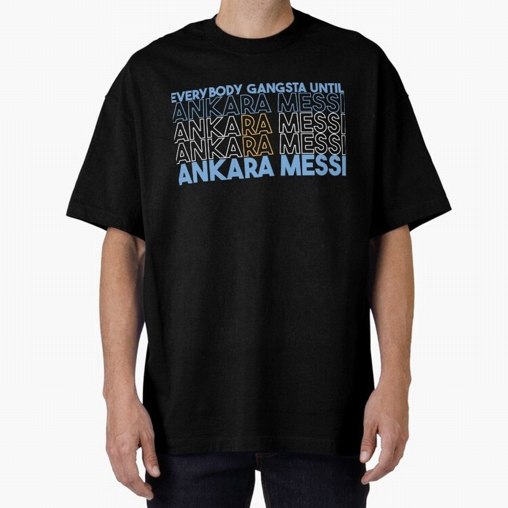 Everybody Gangsta - Lionel Messi - Ankara Messi Classic T-Shirt Turn Football Passion into Global Football Passion for FIFA World Cup 2026 USA Canada Mexico, Made for Messi, Neymar and Mbappe, England, Goal Celebration Energy, Supporter Heritage,