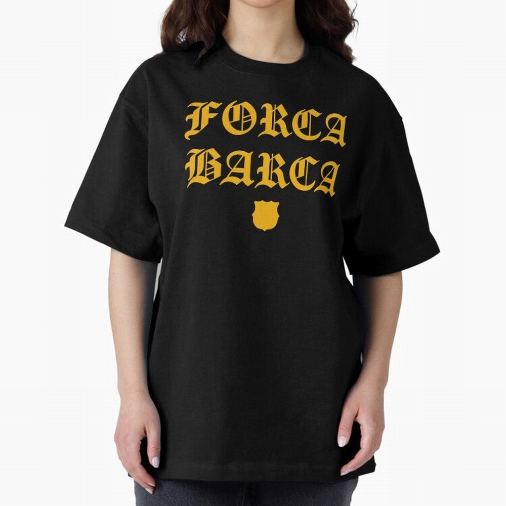 Forca Barca Oversized T-Shirt Honor Football Greatness during the FIFA World Cup 2026 Journey through CR7 Highlights, Germany Pride, Match Day Excitement, Supporter Culture, Golden Goals and Global Football Passion; Made for Die Hard Supporters,