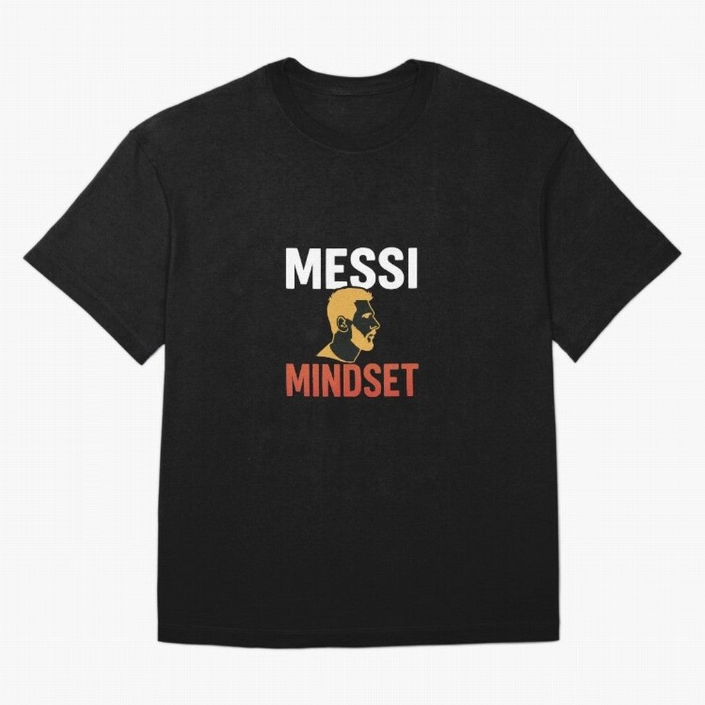 Messi Mindset Classic T-Shirt Live the Energy of FIFA World Cup 2026 USA Canada Mexico Spirit, Filled with France, CR7, Stadium Memories, Football Loyalty, International Chants and Championship Tradition; Perfect for Fans, Collectors, Family