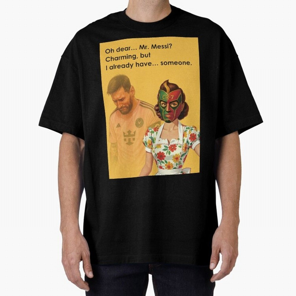 Oh Dear¡­ Mr. Messi ¨C Elegant Housewife CR-7 Meme Art Active T-Shirt Bring Supporter Culture to the FIFA World Cup 2026 USA Canada Mexico Journey through Neymar Highlights, Argentina, France and Brazil Pride, Match Day Excitement, Supporter