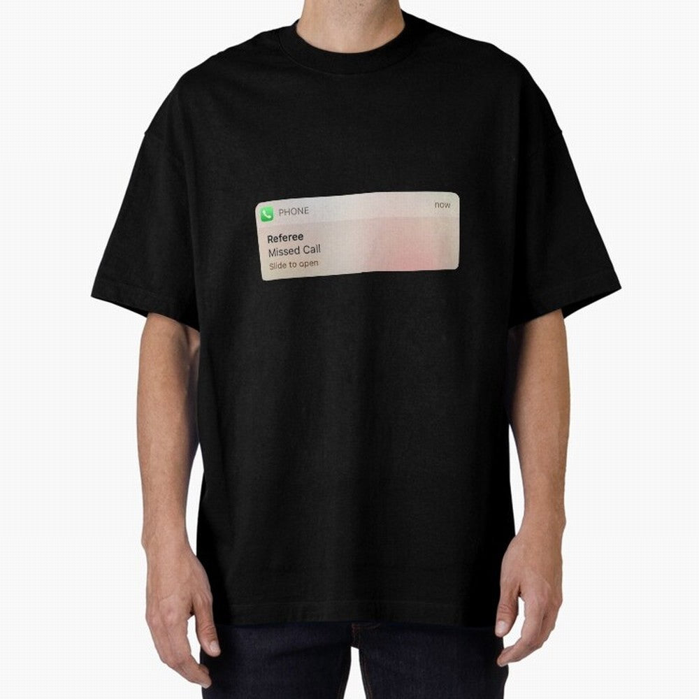 Referee Missed Call Text- Funny Sports Classic T-Shirt Bring World Football Passion into FIFA World Cup 2026 for Fans of Mbappe and England, France and Netherlands, Bringing Sports Nostalgia, International Competition, Famous Players and