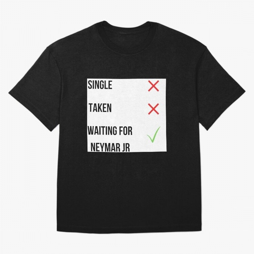 Waiting To Date Neymar Jr Classic T-Shirt Bring Retro Soccer Energy to the FIFA World Cup 2026 Journey through Neymar Highlights, Germany Pride, Soccer Culture, Superstar Moments, National Team Dreams and Competitive Fire; Created for Match Day
