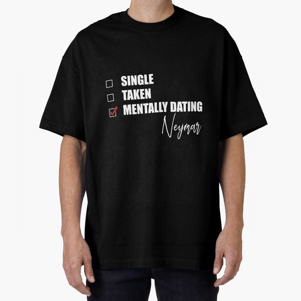 Mentally Dating Neymar Essential T-Shirt Keep Football History Alive during Global Football Passion for FIFA World Cup 2026 USA Canada Mexico, Built around Messi and Cristiano Ronaldo, Brazil, Championship Spirit, Famous Goals, Roaring Crowds and
