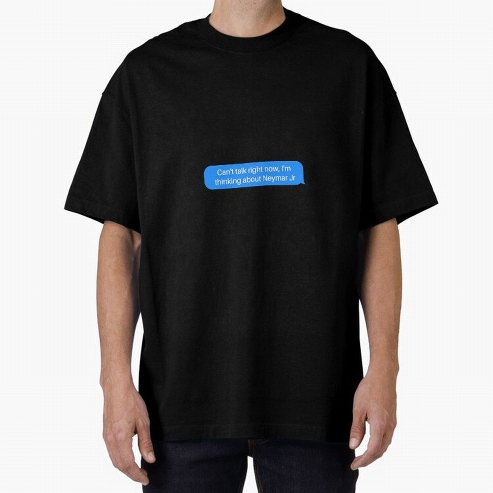 Can't talk right now, I'm thinking about Neymar Jr Blue Text Classic T-Shirt Get Ready for the FIFA World Cup 2026 Journey through Mbappe and Neymar Highlights, Brazil, Portugal and Argentina Pride, Football History, Final Match Energy, Crowd Noise
