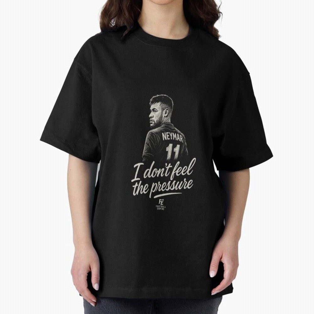 I Don¡¯t Feel The Pressure ¨C Neymar Inspired Street Football Art | Football Empire Graphic T-Shirt Bring International Match Energy to Global Football Passion for FIFA World Cup 2026 Group Stage, Highlighting Messi, France and Portugal, Game Day