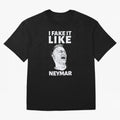 I FAKE IT LIKE NEYMAR Oversized T-Shirt Turn Football Passion into Match Day Hype around FIFA World Cup 2026 USA Canada Mexico, Haaland, England and Germany, Match Day Excitement, Supporter Culture, Golden Goals and Global Football Passion; Ideal