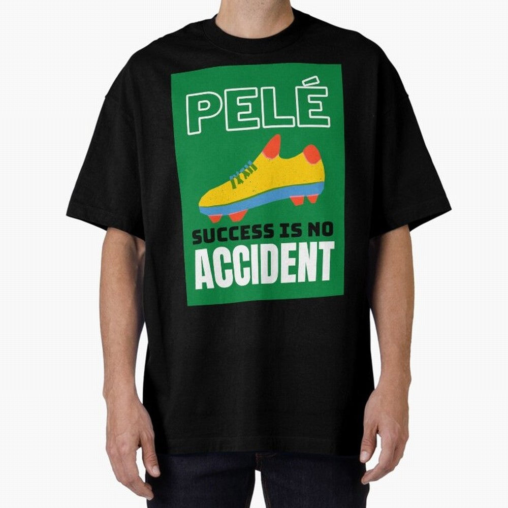 Copy of Pele Quote Success Is No Accident Graphic Oversized T-Shirt Show Love for Legendary Goals in the FIFA World Cup 2026 Group Stage Journey through Neymar Highlights, France and Portugal Pride, Vintage Soccer Flavor, Modern Football Stars,