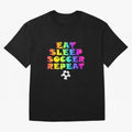 Eat Sleep Soccer Repeat - Football Active T-Shirt Bring Match Day Fire to FIFA World Cup 2026 USA Canada Mexico Inspired by Mbappe and Neymar, England Energy, Retro Football Energy, Iconic Rivalries, Trophy Chase Drama and Stadium Atmosphere; Built