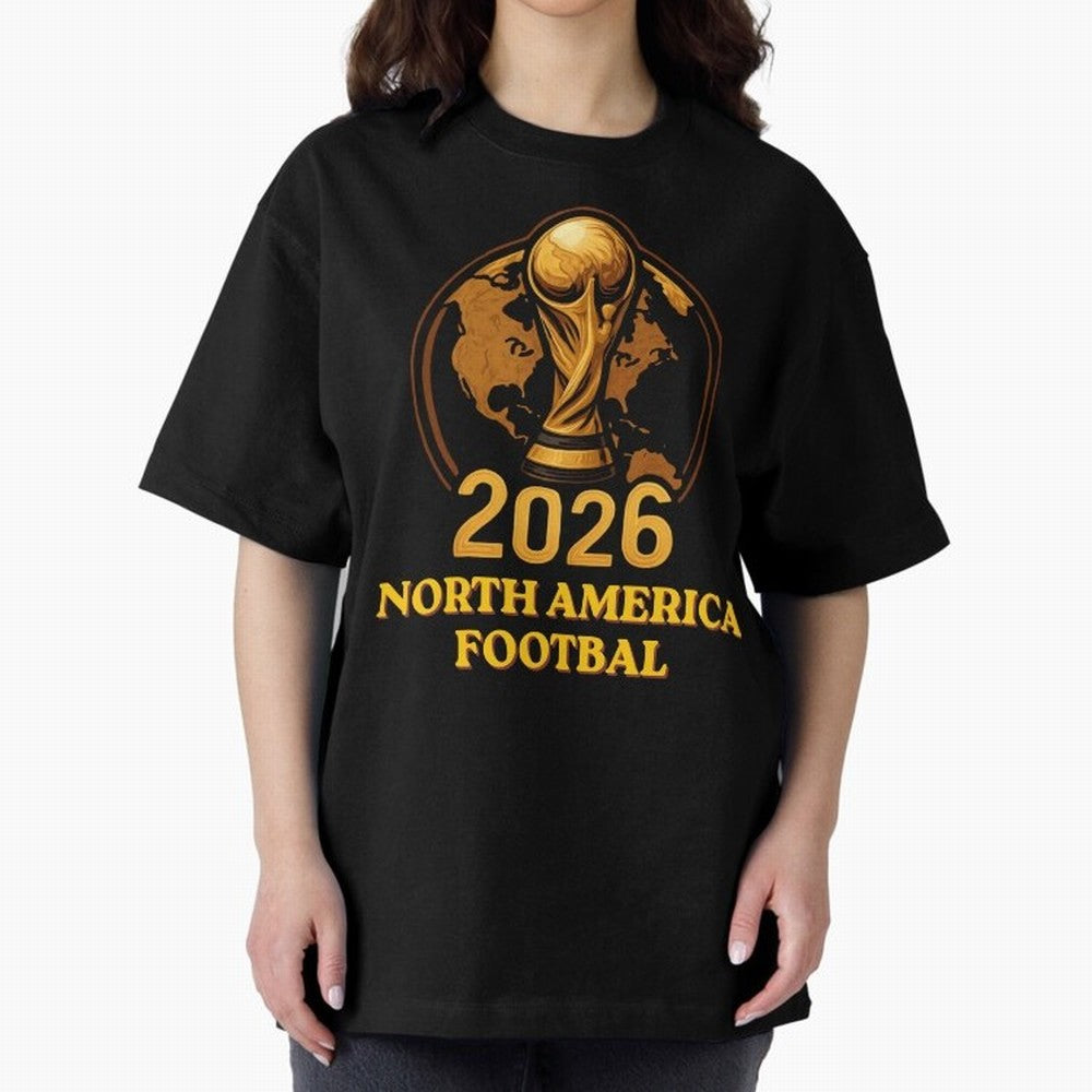 Soccer 2026 North America Football Fan Gift Shirt Classic T-Shirt Feel the Roar of FIFA World Cup 2026 USA Canada Mexico for Fans of Haaland and England, Bringing Worldwide Fan Energy, Dramatic Goals, Stadium Lights and Championship Celebrations;