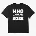 Who Will Win The World Cup 2022 Classic T-Shirt Celebrate the Biggest Stage of FIFA World Cup 2026 USA Canada Mexico Featuring Mbappe and Neymar, Brazil Energy, Match Day Excitement, Supporter Culture, Golden Goals and Global Football Passion;