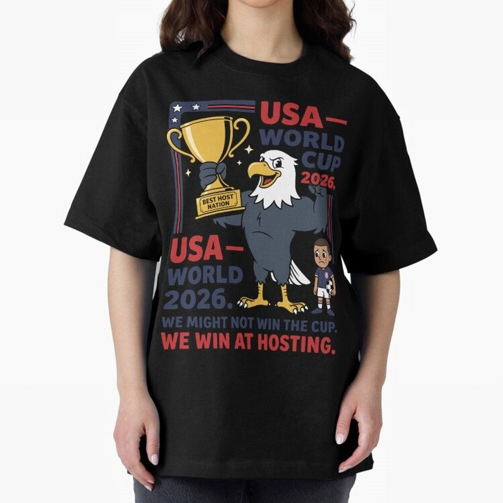We Might Not Win the Cup We Win at Hosting V1 Classic T-Shirt Enjoy the Biggest Football Party of FIFA World Cup 2026 USA Canada Mexico Made for Mbappe, Portugal, Spain and Germany Energy, Championship Spirit, Famous Goals, Roaring Crowds and