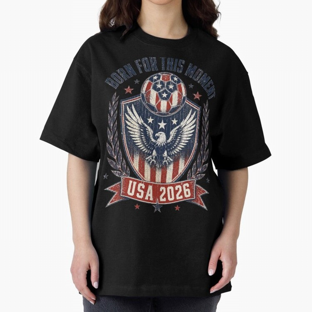 Born For This Moment USA 2026 World Cup Soccer T-Shirt Classic T-Shirt Step into Match Day Hype around FIFA World Cup 2026 Group Stage, Cristiano Ronaldo, Haaland and CR7, Netherlands, Football History, Final Match Energy, Crowd Noise and Once in a
