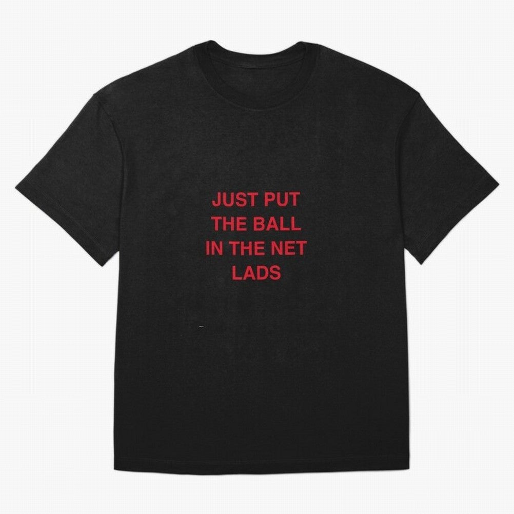Just put the ball in the net lads Classic T-Shirt Showcase FIFA World Cup 2026 Group Stage Built around CR7 and Messi, Spain Energy, Goal Celebration Energy, Supporter Heritage, Football Icons and Worldwide Tournament Joy; Created for Match Day