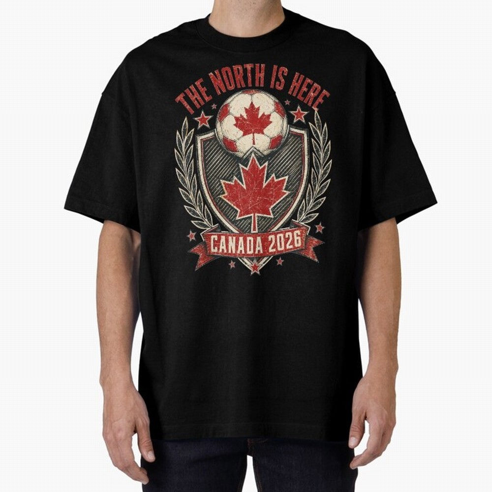 The North Is Here Canada 2026 World Cup Soccer T-Shirt Classic T-Shirt Mark Global Football Passion for FIFA World Cup 2026 USA Canada Mexico, Highlighting Messi and Cristiano Ronaldo, Argentina, France and Brazil, Champion Mindset, Group Stage