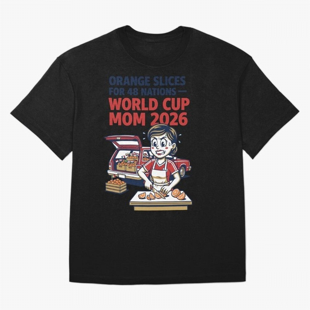 Orange Slices for 48 Nations World Cup Mom V1 Classic T-Shirt Represent Football Lovers during FIFA World Cup 2026 Group Stage Made for Mbappe and Neymar, Germany Energy, Classic Soccer Heritage, Championship Pressure, Fan Loyalty and International
