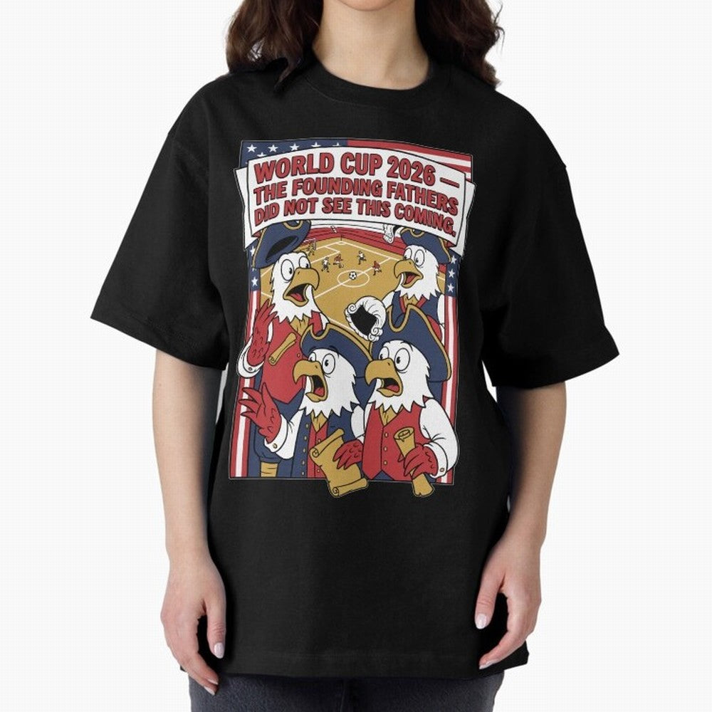 The Founding Fathers Did Not See This Coming V1 Classic T-Shirt Treasure Match Day Hype around FIFA World Cup 2026 Group Stage, Haaland and Mbappe, Spain and Netherlands, Sports Nostalgia, International Competition, Famous Players and Unforgettable