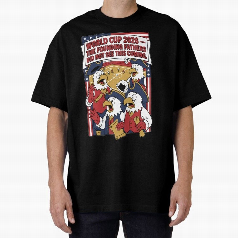The Founding Fathers Did Not See This Coming V1 Classic T-Shirt Treasure Match Day Hype around FIFA World Cup 2026 Group Stage, Haaland and Mbappe, Spain and Netherlands, Sports Nostalgia, International Competition, Famous Players and Unforgettable