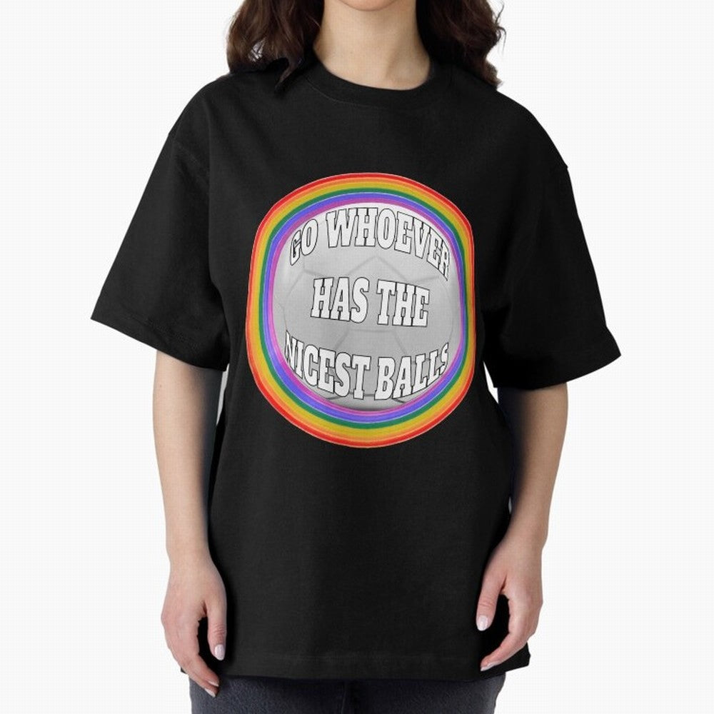 Go whoever has the nicest balls! Classic T-Shirt Celebrate the Road through FIFA World Cup 2026 USA Canada Mexico for Fans of Haaland and Brazil, Portugal and Argentina, Bringing Global Supporter Spirit, Legendary Goals, National Colors and