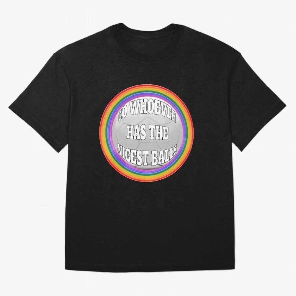 Go whoever has the nicest balls! Classic T-Shirt Celebrate the Road through FIFA World Cup 2026 USA Canada Mexico for Fans of Haaland and Brazil, Portugal and Argentina, Bringing Global Supporter Spirit, Legendary Goals, National Colors and