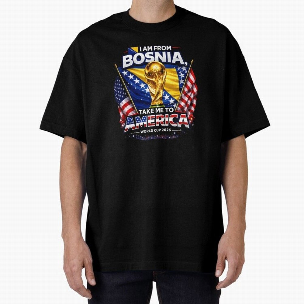 Bosnia USA World Cup 2026 - I Am From Bosnia, Take Me To America Classic T-Shirt Feel FIFA World Cup 2026 Group Stage for Fans of Cristiano Ronaldo, Haaland and CR7 and Netherlands, Bringing Fan Favorite Moments, National Team Passion, Big Match