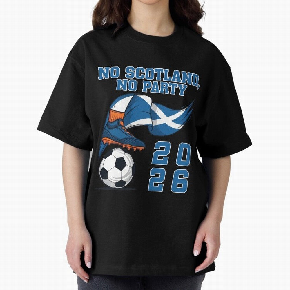No Scotland, No Party, Scottish, Tartan Army - World Cup 2026 Classic T-Shirt Bring Supporter Culture to FIFA World Cup 2026 USA Canada Mexico for Fans of Neymar and Spain, Bringing Football History, Final Match Energy, Crowd Noise and Once in a