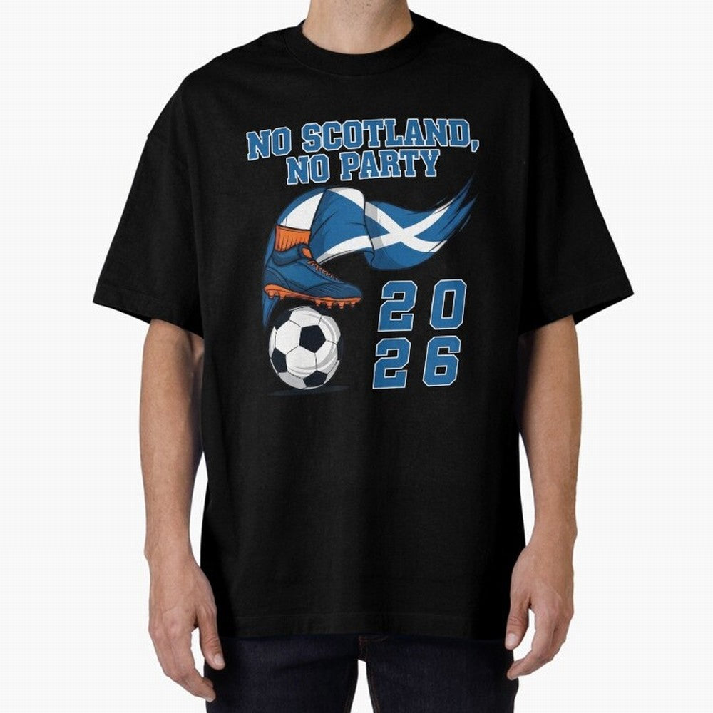 No Scotland, No Party, Scottish, Tartan Army - World Cup 2026 Classic T-Shirt Bring Supporter Culture to FIFA World Cup 2026 USA Canada Mexico for Fans of Neymar and Spain, Bringing Football History, Final Match Energy, Crowd Noise and Once in a