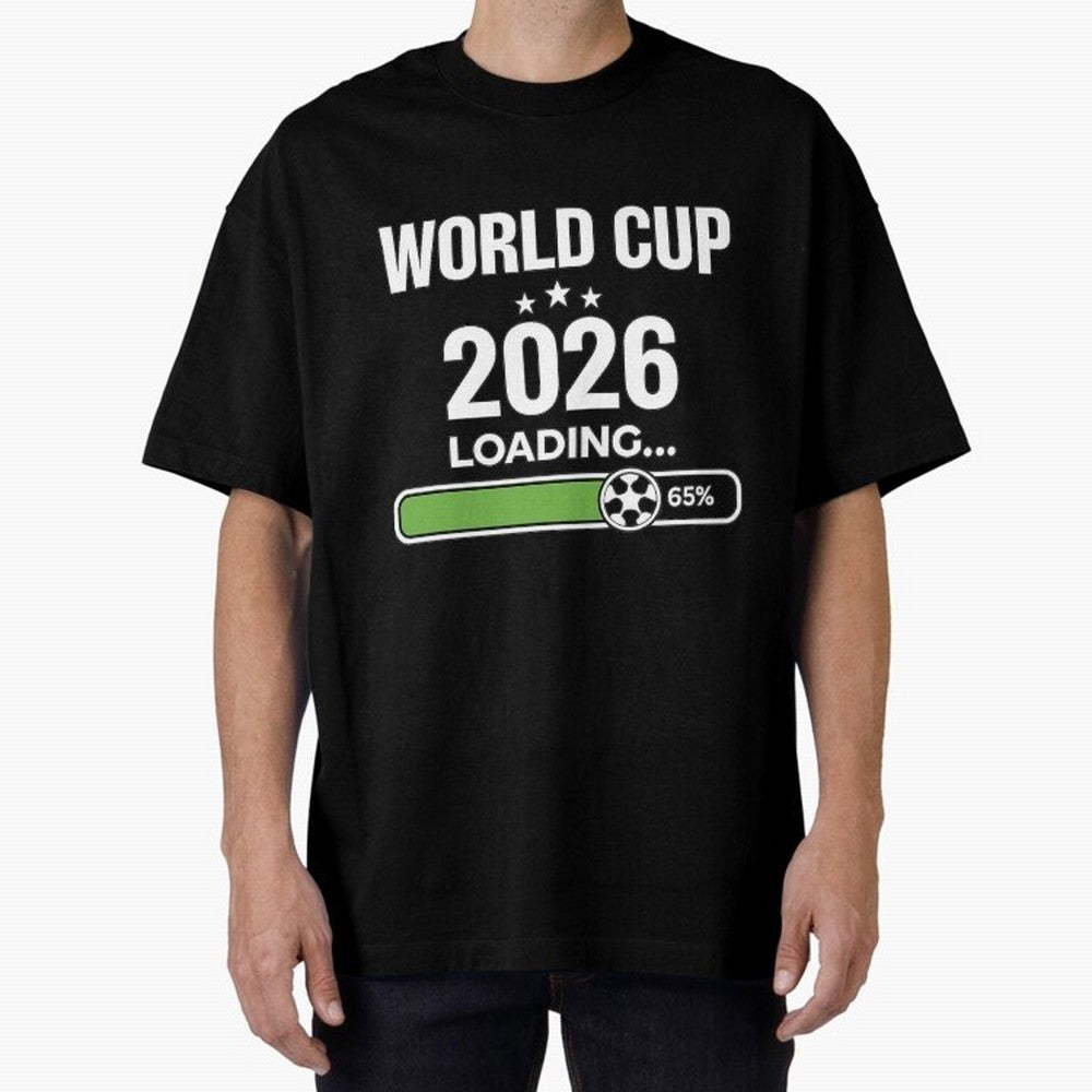 World Cup 2026 Loading Funny Football Shirt Soccer Fan Gift Oversized T-Shirt Mark FIFA World Cup 2026 Group Stage Driven by Neymar, Haaland and Cristiano Ronaldo, Portugal Energy, Champion Mindset, Group Stage Buzz, Knockout Tension and Passionate